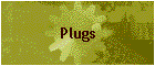 Plugs